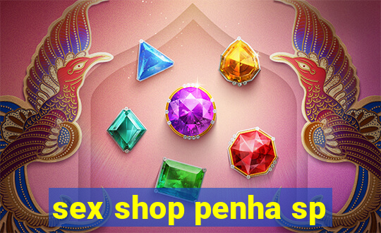 sex shop penha sp